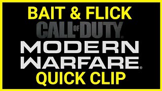 Bait & Flick | Call Of Duty: MW | QUICK CLIP