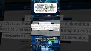 ESTADOS UNIDOS AGRADECE O BRASIL POR MEDIAR O CONFLITO ENTRE VENEZUELA E GUIANA.