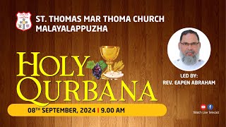 HOLY QURBANA || ST. THOMAS MAR THOMA CHURCH, MALAYALAPPUZHA || 08TH SEPTEMBER, 2024 @  09:00 AM