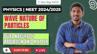 Wave Nature of Particles | Dual Nature of Radiation & Matter | NEET 2024 | Mohan Sir | One Stop NEET