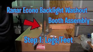 Ranar Econo Backlight Washout Booth Assembly Step 1: Legs/Feet (S:1, E:17)