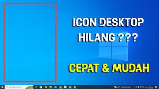 Cara mengembalikan icon di desktop yang hilang