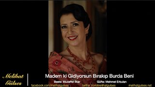 Melihat Gülses - Madem ki Gidiyorsun Bırakıp Burda Beni