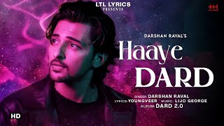 Haaye Dard (LYRICS) Darshan Raval | Lijo George | Youngveer | Dard