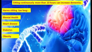 Sitting continuously more than 10 hours can increase dementia