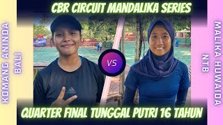 QF CBR Mandalika series🎾 Malika Huwaida (NTB) vs Komang aninda (Bali) 16 Tahun Putri