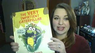 Storytime Sunday: The Very Impatient Caterpillar by Ross Burach