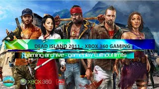 Dead Island 2011 Xbox 360 Retro Gameplay by Regan Retro Gaming Dead Island Gameplay Without Limits.