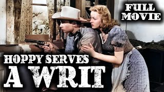 HOPPY SERVES A WRIT | William Boyd | Full Western Movie | English | Wild West | Free Movie