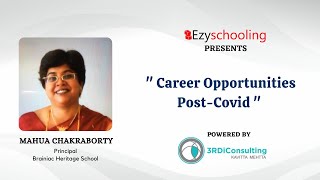 Career Opportunities Post-Covid | Mahua Chakraborty | Ezyschooling