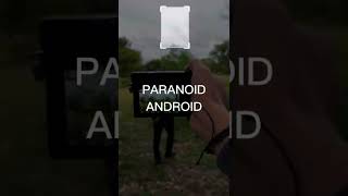 Paranoid Android