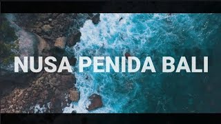 CINEMATIC OF NUSA PENIDA BALI (Papua Pilot Drone)