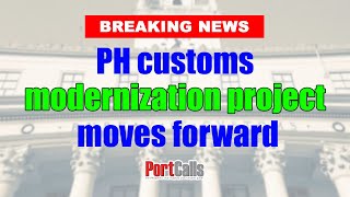 PH customs modernization project moves forward