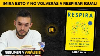 ¡Mejora tu Respiración, Mejora tu Vida! - RESPIRA | RESUMEN y ANÁLISIS