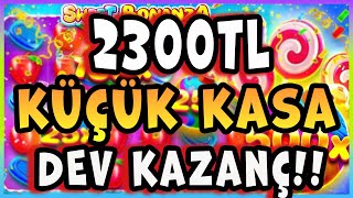 SWEET BONANZA KÜÇÜK KASA 🍭| 2300 TL KASAYLA DEV KAZANÇ 🍭SLOT OYUNLARI TAKTİK VURGUN 🍭