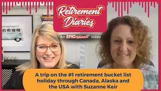 A trip on the #1 retirement bucket list holiday through Canada, Alaska and the USA with Suzanne Keir