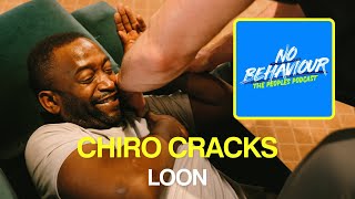 Loons' Full Chiropractic Adjustment *Funny Reactions* | No Behaviour Podcast