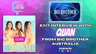 EXIT INTERVIEW WITH QUAN FROM BIG BROTHER AUSTRALIA! #BBAU | Strat Chat Podcast