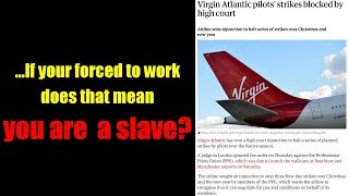 ...If you are forced to work does that mean YOU ARE A SLAVE?