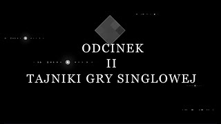 Odcinek II Tajniki gry singlowej