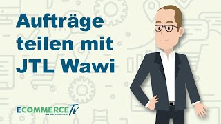 Aufträge mit JTL-Wawi und manuellen Workflows teilen