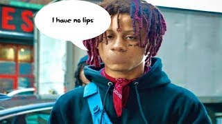 "Trippie Ain't Got No Lips"