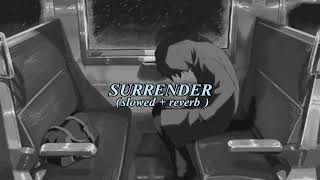 SURRENDER (slowed + reverb ) - Natalie Taylor