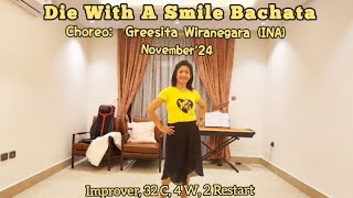 Die With A Smile Bachata-Line Dance/Choreo: @greesitawiranegara3246  (INA), November 2024