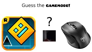 Guess the Geomtry Dash Gamemode! (Impossible!)