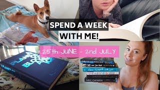 SPEND A WEEK WITH ME l 25th JUNE - 2nd JULY