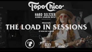 Topo Chico Hard Seltzer Presents The Load In Sessions Featuring Mallory Eagle