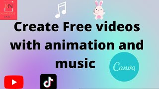 How to create FREE videos using Canva | Videos for YouTube intro/outro Animations and Music in Canva