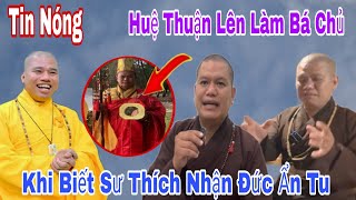 Tin Nóng Thằng Sư Huệ Thuận Lên Ngôi khi Biết Sư Nhận Đức Ẩn Tu Rời Khỏi Chùa