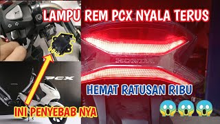 Cara Perbaiki Lampu Belakang Pcx 150 nyala Terus || Lampu rem pcx 150 nyala terus ini penyebabnya