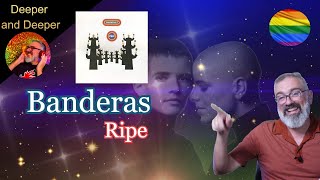 DEEPER AND DEEPER: Ripe de Banderas