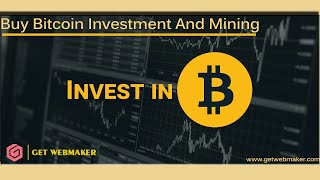 Crypto BTC Mining and Investment Website | Getwebmaker | Start Bitcoin Mining Now |