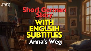 Learn German With a Short story with English Subtitles Anna's Weg #a1german #learngerman #story