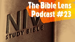 The Bible Lens Podcast #23: Is The NIV A Catholic Bible?