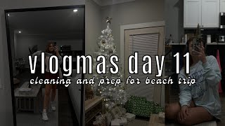 CLEANING AND TRIP PREP | VLOGMAS DAY 11