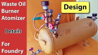 Waste Oil Burner Atomizer Design and Details