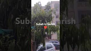 subah ki barish #barish #barishstatus #ytshorts #viral #homerecipesbyseema