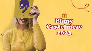 Plany Czytelnicze 2023! 📖