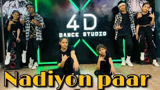 Nadiyon paar (let the music play) Dance | Roohi | Janhvi | Sachin-Jigar | 4D dance Studio