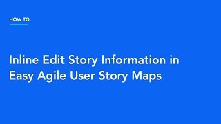 How To Inline Edit Issue Information in Easy Agile User Story Maps