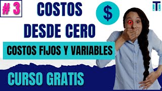 ✅ Cuales son los COSTOS FIJOS Y COSTOS VARIABLES ? | Aprender costos desde cero * VÍDEO 3*