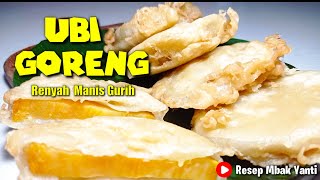 Ubi Goreng Renyah Manis & Gurih