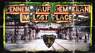 Pennen auf dem Kran im Lost Place