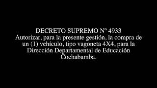 DECRETO SUPREMO Nº 4933 - Autorizar compra de un (1) vehículo, vagoneta 4X4, para la DDE Cochabamba.