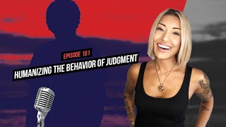 Humanizing the Behavior of Judgment