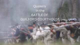 Battle of Guilford Courthouse American Revolution from Quakers there. #history